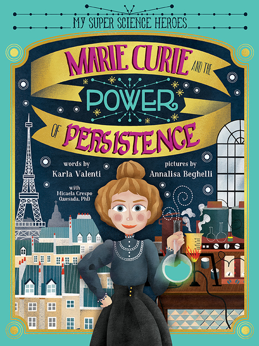 Title details for Marie Curie and the Power of Persistence by Karla Valenti - Available